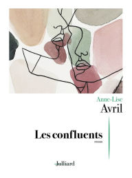 Title: Les Confluents, Author: Anne-Lise Avril