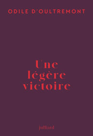 Title: Une légère victoire, Author: Odile d' Oultremont