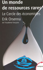 Title: Un monde de ressources rares, Author: LE CERCLE DES ÉCONOMISTES