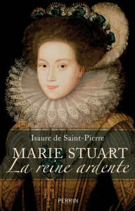 Title: Marie Stuart, Author: Isaure de Saint Pierre