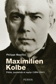 Title: Maximilien Kolbe, Author: Philippe MAXENCE