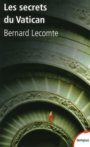 Title: Les secrets du Vatican, Author: Bernard Lecomte