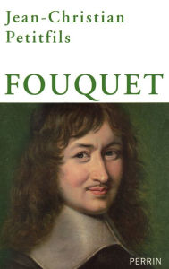 Title: Fouquet, Author: Jean-Christian Petitfils