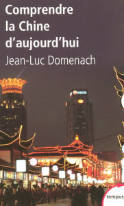 Title: Comprendre la Chine d'aujourd'hui, Author: Jean-Luc Domenach