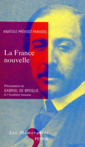 Title: La France nouvelle, Author: Anatole Prévost-Paradol