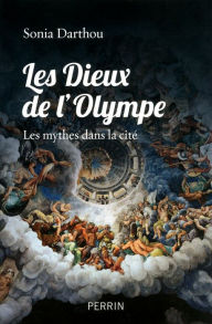 Title: Les dieux de l'Olympe, Author: Sonia Darthou