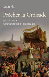 Title: Prêcher la croisade, Author: Jean Flori