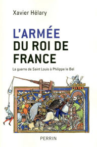 Title: L'armée du roi de France, Author: Xavier Hélary