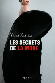 Title: Les secrets de la mode, Author: Yann Kerlau