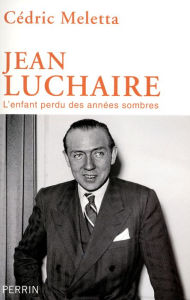 Title: Jean Luchaire, Author: Cédric Meletta