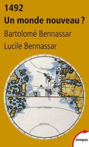 Title: 1492. Un monde nouveau ?, Author: Bartolomé Bennassar