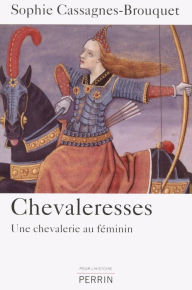 Title: Chevaleresses, Author: Sophie Cassagnes-Brouquet