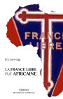 La France libre fut africaine