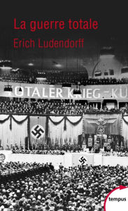 Title: La guerre totale, Author: Erich Ludendorff