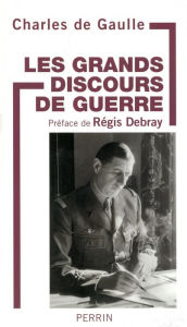 Title: Les grands discours de guerre, Author: Charles de Gaulle