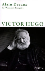 Title: Victor Hugo, Author: Alain DECAUX