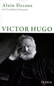 Title: Victor Hugo, Author: Alain Decaux