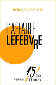 Title: L'affaire Lefebvre, Author: Bernard Lecomte