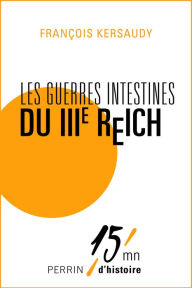 Title: Les guerres intestines du IIIe Reich, Author: François Kersaudy