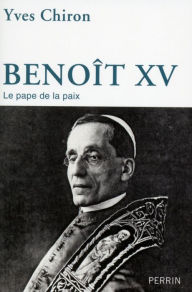 Title: Benoît XV, Author: Yves Chiron