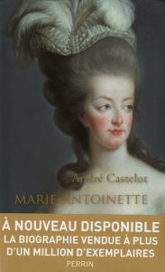 Title: Marie-Antoinette, Author: André Castelot