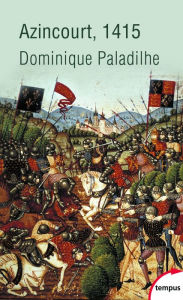 Title: Azincourt, 1415, Author: Dominique Paladilhe