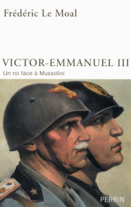 Title: Victor-Emmanuel III, Author: Frédéric Le Moal