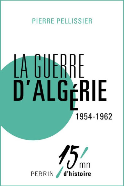 La guerre d'Algérie 1954-1962