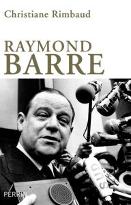 Title: Raymond Barre, Author: Christiane Rimbaud