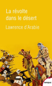 Title: La révolte dans le désert, Author: Lawrence d'Arabie