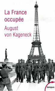 Title: La France occupée, Author: August von Kageneck