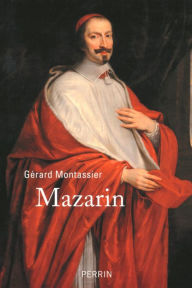 Title: Mazarin, Author: Gérard Montassier