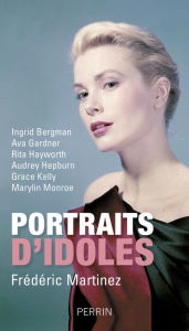 Title: Portraits d'idoles, Author: Frédéric Martinez