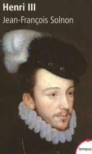 Title: Henri III, Author: Jean-François Solnon