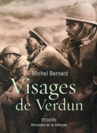 Title: Visages de Verdun, Author: Michel Bernard