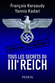 Title: Tous les secrets du IIIe Reich, Author: François Kersaudy