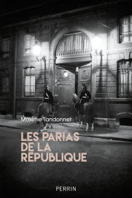 Title: Les parias de la République, Author: Maxime Tandonnet