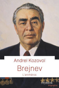 Title: Brejnev, Author: Andreï Kozovoï