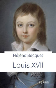 Title: Louis XVII, Author: Hélène Becquet