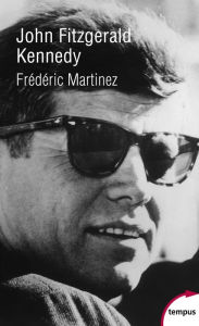 Title: John Fitzgerald Kennedy, Author: Frédéric MARTINEZ