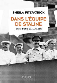 Title: Dans l'équipe de Staline, Author: Sheila Fitzpatrick
