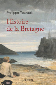 Title: Histoire de la Bretagne, Author: Philippe Tourault