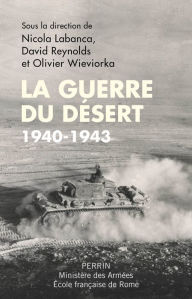 Title: La guerre du désert, 1940-1943, Author: Collectif