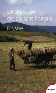 Title: L'Histoire des paysans français, Author: Éric Alary