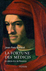 Title: La fortune des Médicis, Author: Jean-Yves Boriaud
