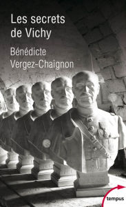 Title: Les secrets de Vichy, Author: Bénédicte Vergez-Chaignon