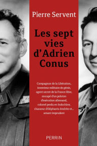 Title: Les sept vies d'Adrien Conus, Author: Pierre Servent