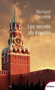 Title: Les secrets du Kremlin, Author: Bernard Lecomte
