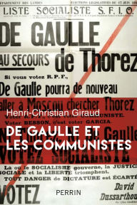 Title: De Gaulle et les communistes, Author: Henri-Christian Giraud