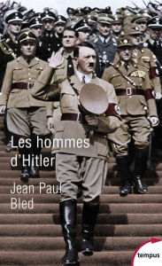 Title: Les hommes d'Hitler, Author: Jean-Paul Bled